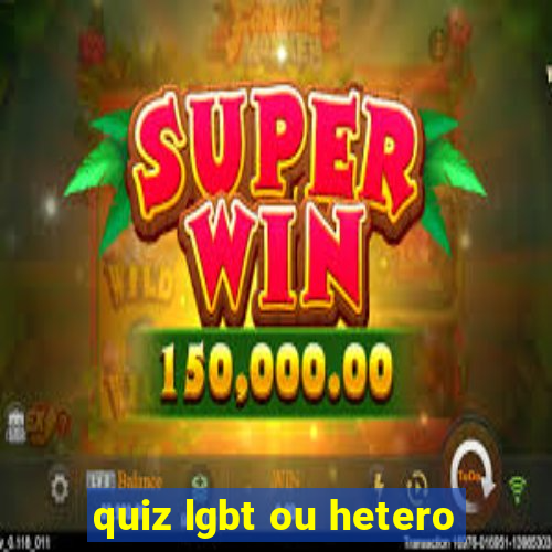 quiz lgbt ou hetero